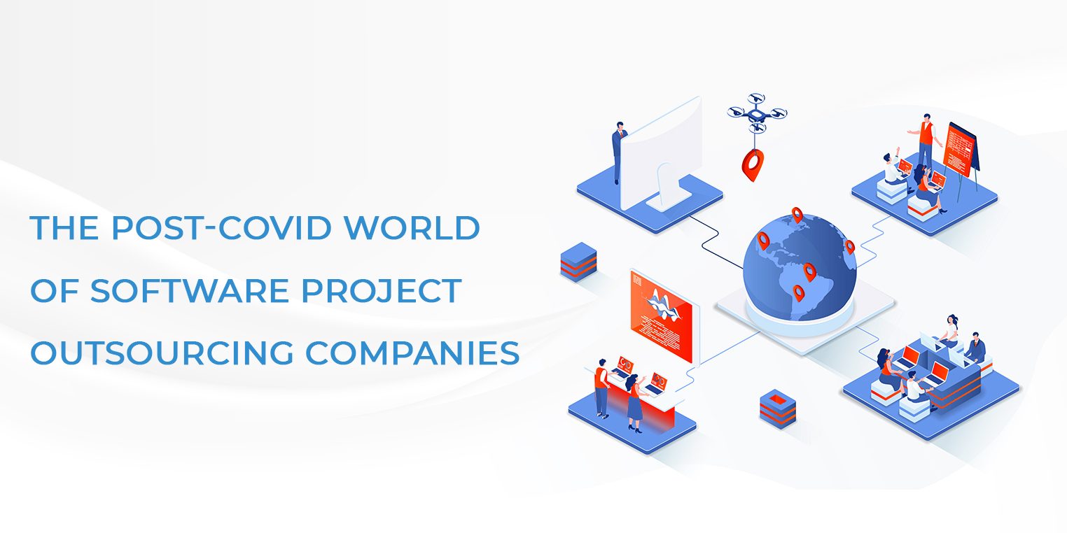 The post-Covid world of Software project outsourcing companies