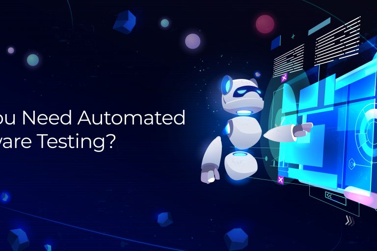 Do You Need Automated Software Testing Do You Need Automated Software Testing